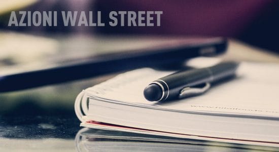 Azioni a Wall Street da monitorare