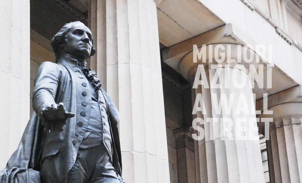 Come scegliere le azioni migliori a Wall Street