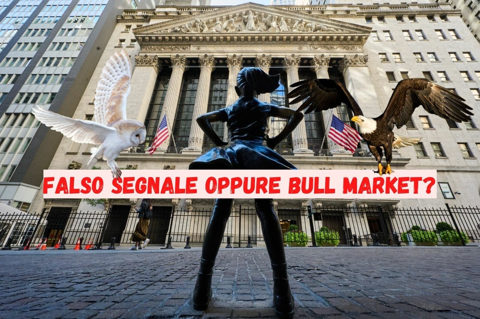 Falso segnale o Bull market a Wall Street