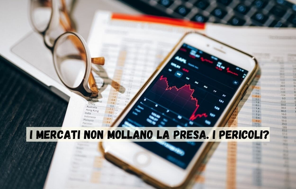 I mercati sono inarrestabili e sarà per molto tempo così