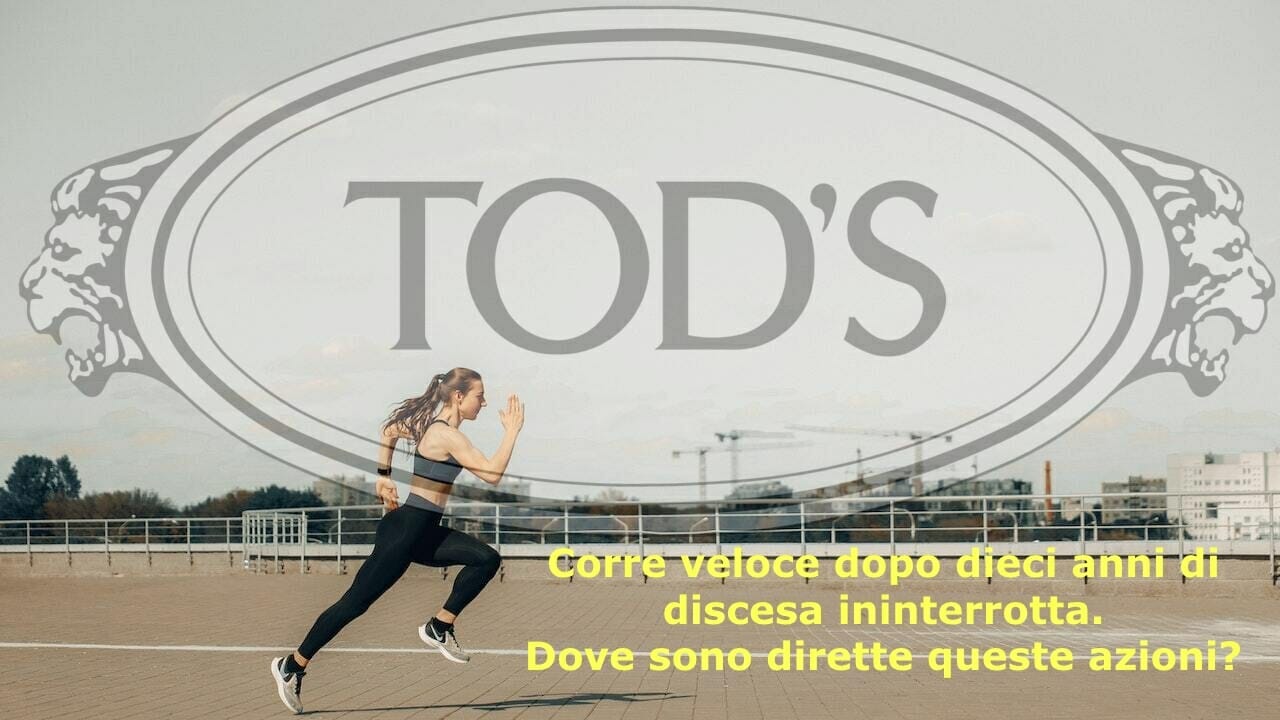 Le azioni Tod's corrono veloci sul Ftse Mib: dove sono dirette?