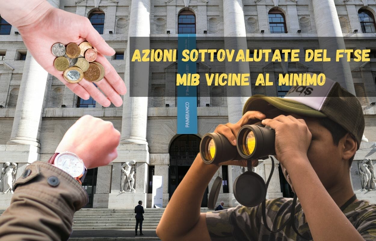Azioni sottovalutate del Ftse Mib vicine al minimo