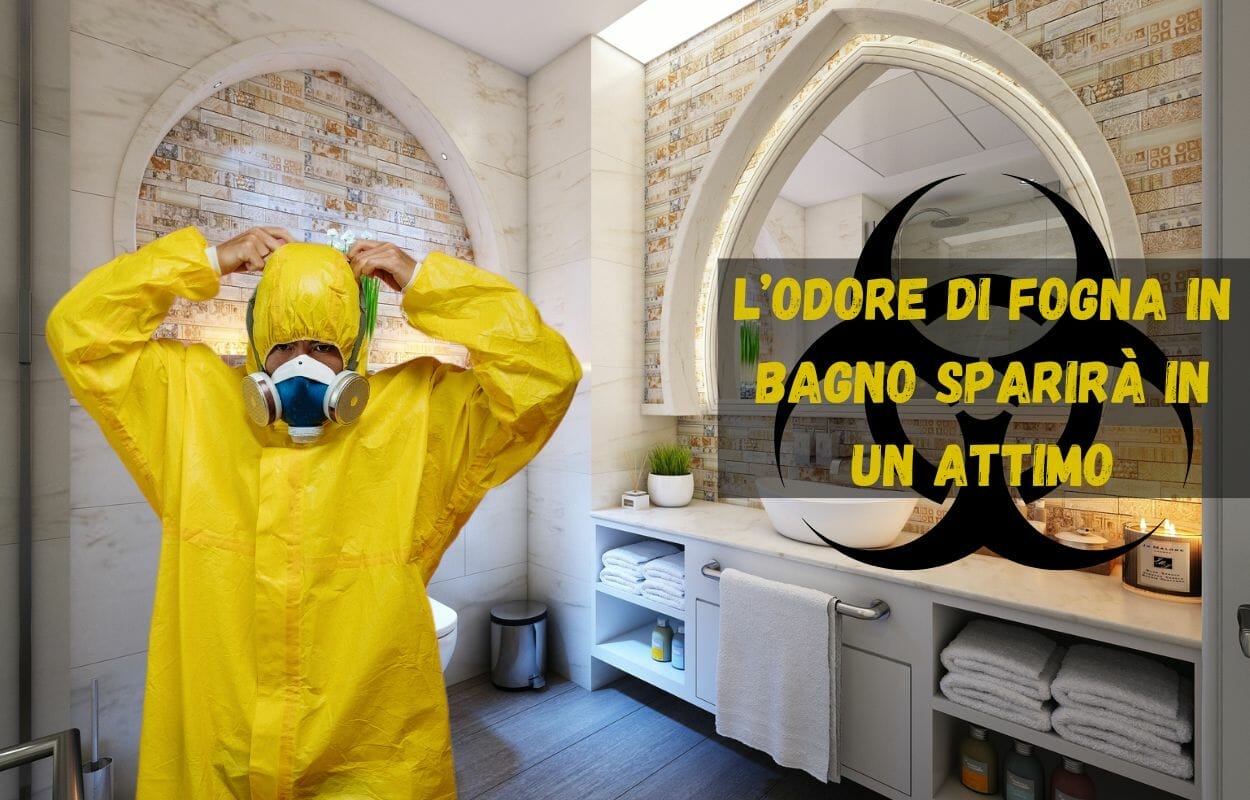 L’odore di fogna in bagno sparirà come per magia