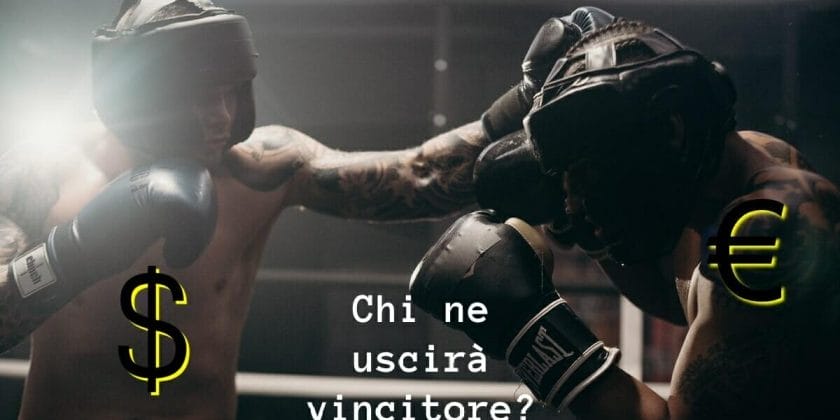Chi vincerà la sfida tra euro e dollaro?