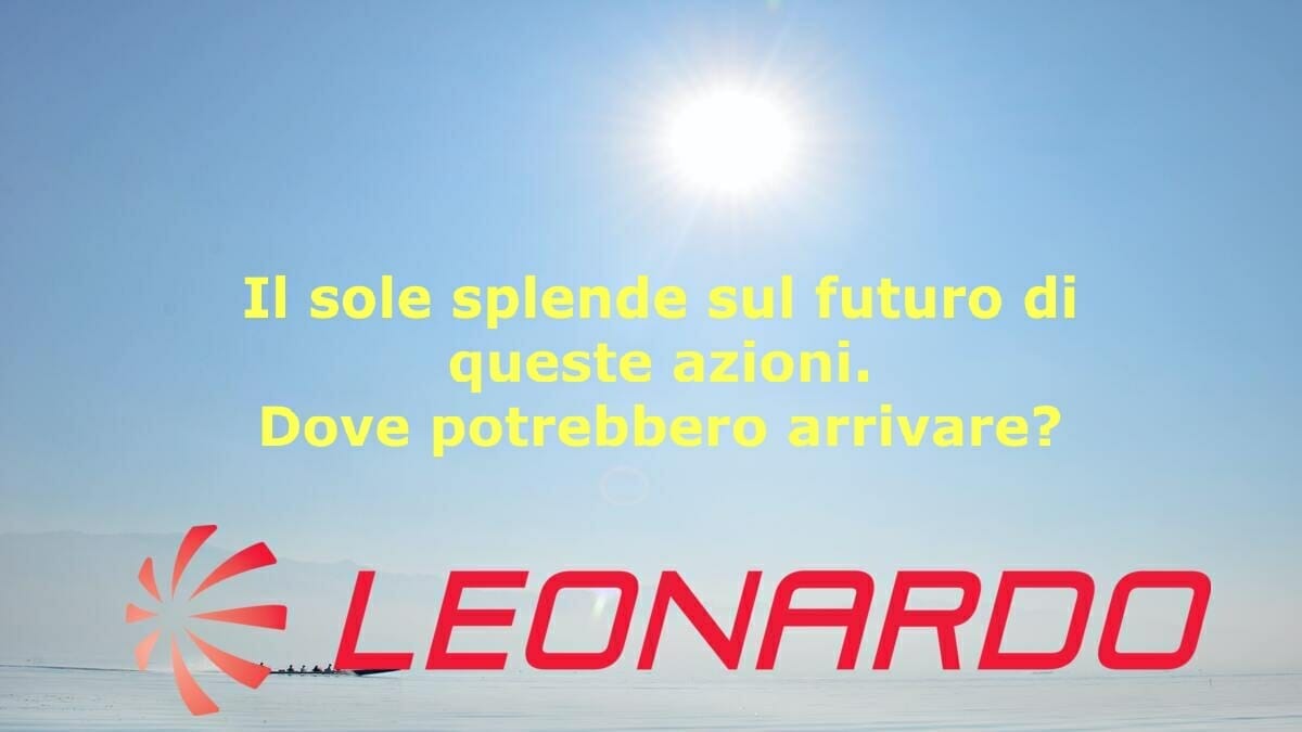 Fin dove potrebbero arrivare le azioni Leonardo?