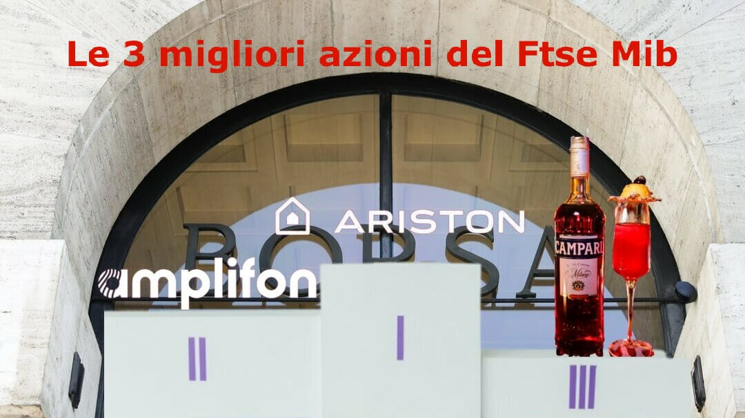 Ariston, Amplifon e Campari: le 3 migliori azioni del Ftse Mib