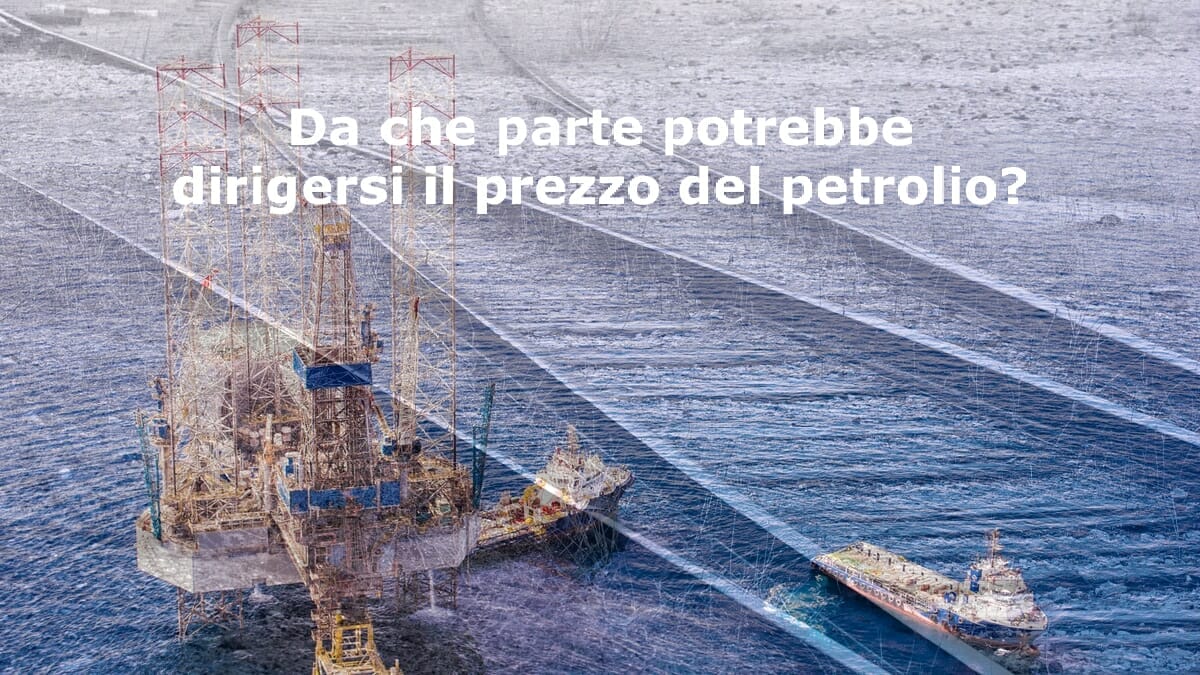 Sul petrolio il futuro è ancora incerto, ma il momento delle scelte è vicino