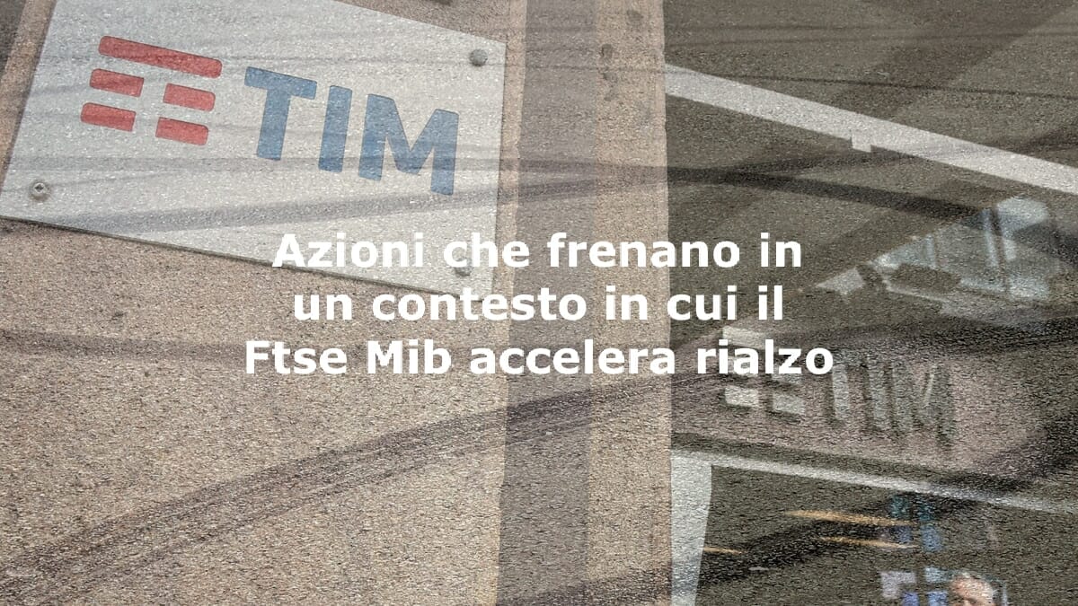 Le azioni Telecom Italia stentano in un contesto rialzista