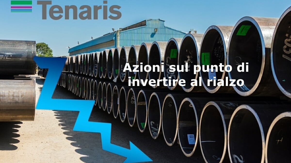 Le azioni Tenaris potrebbe essere sul punto di invertire al rialzo