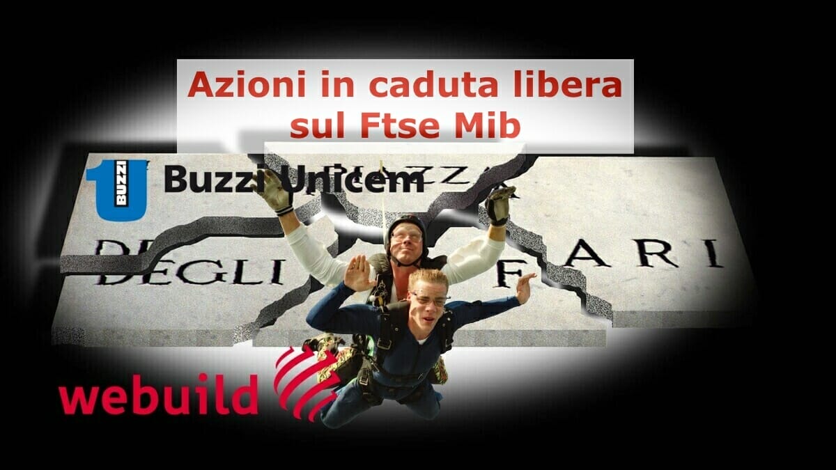 Buzzi Unicem e WeBuild sono state tra le peggiori del Ftse Mib