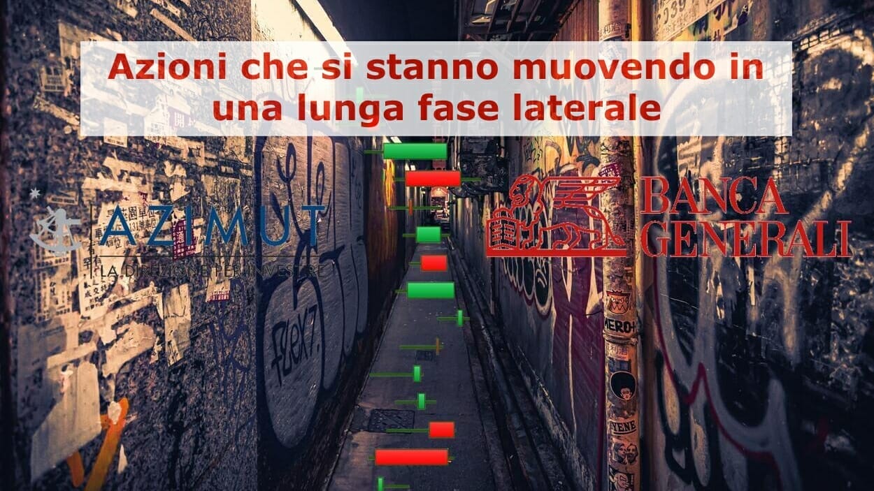 Le azioni Azimut e Banca Generali sono bloccate in una lunga fase laterale