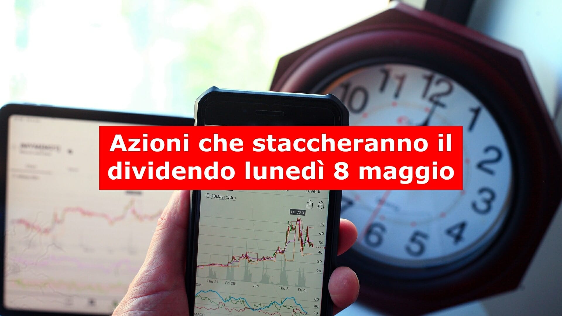 Quali società staccheranno il dividendo lunedì 8 maggio?