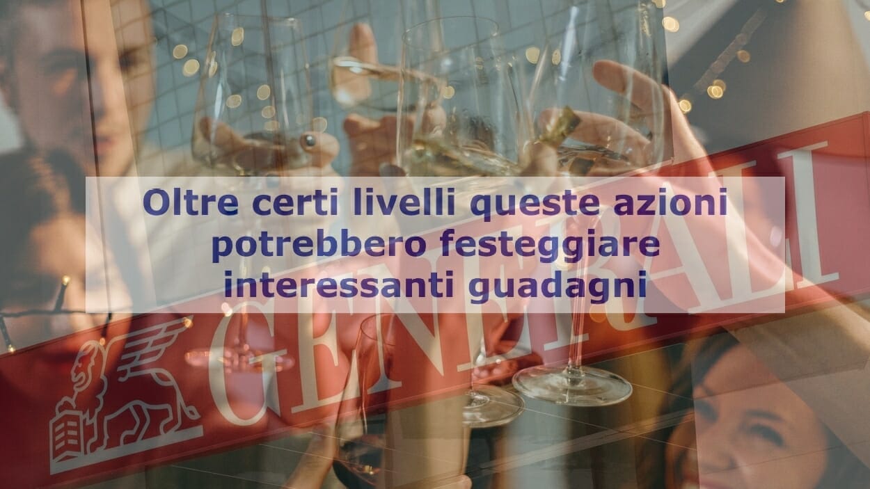 Le azioni Generali Assicurazioni potrebbero essere sul punto di festeggiare guadagni importanti