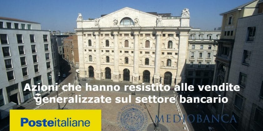 Le 2 azioni italiane che hanno resistito alle vendite sul settore bancario