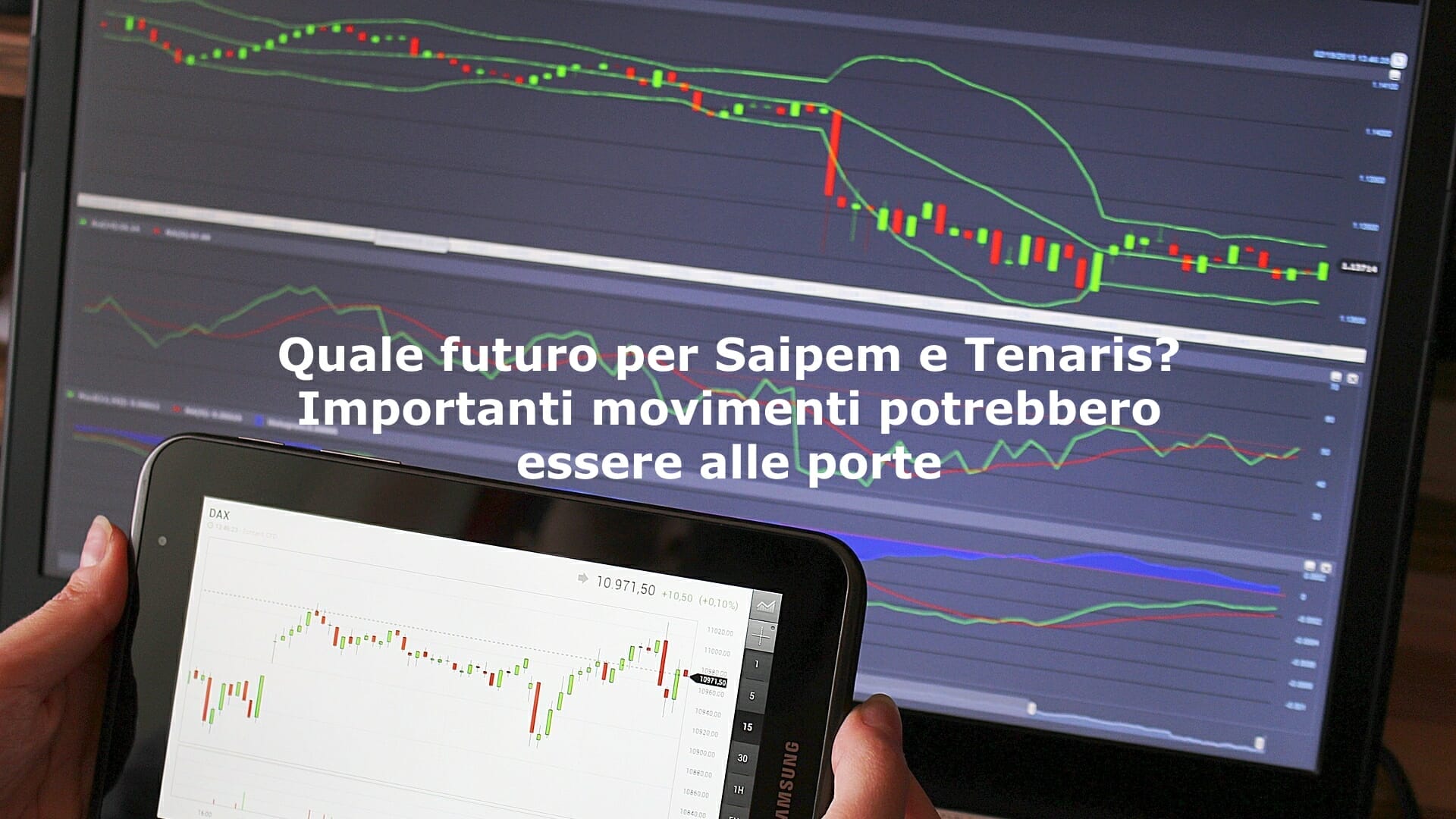Saipem e Tenaris potrebbero essere sul punto di partire per un forte movimento direzionale