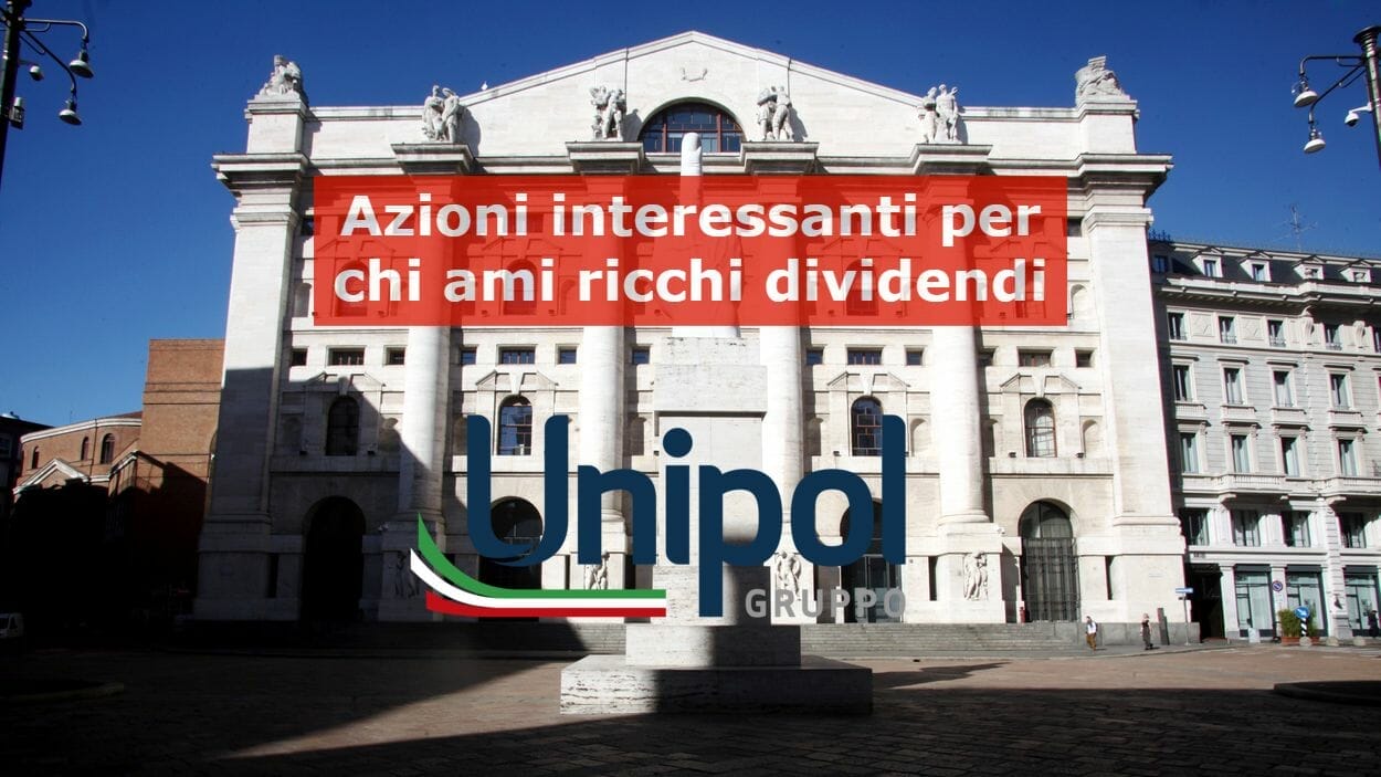 Le azioni Unipol sono particolarmente interessanti per il loro dividendo