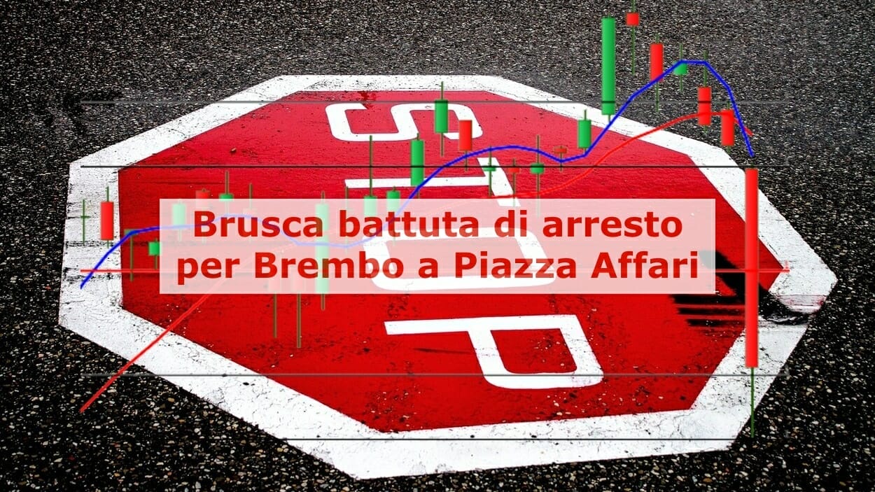 Brusca battuta di arresto per Brembo a Piazza Affari