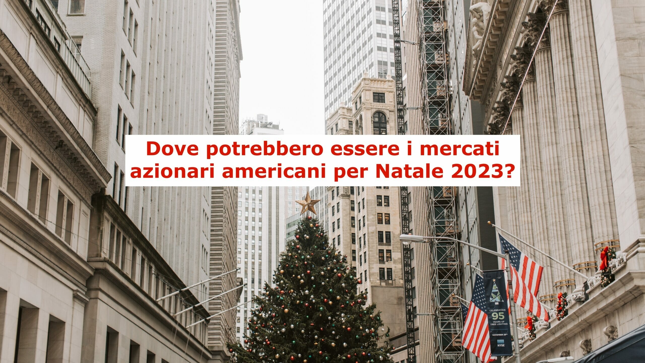 Gli scenario di medio/lungo periodo a Wall Street