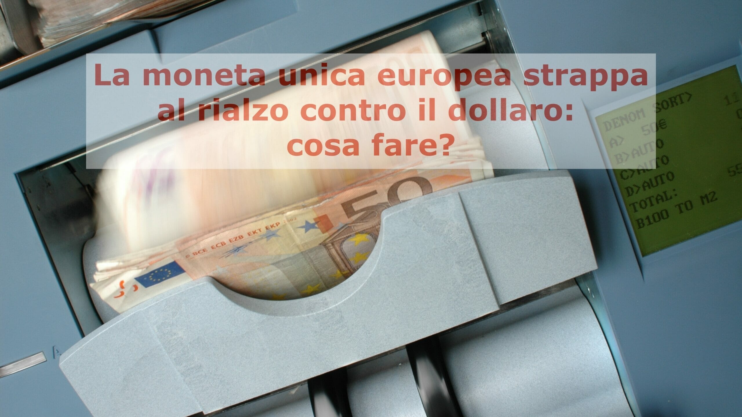 Prova di forza dell'euro contro il dollaro: le attese per le prossime settimane