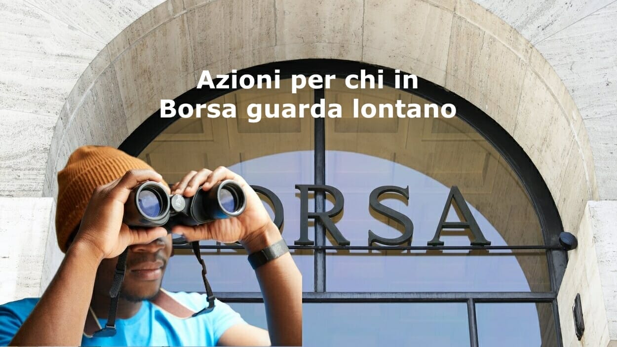 Azioni dal potenziale importante per il lungo periodo