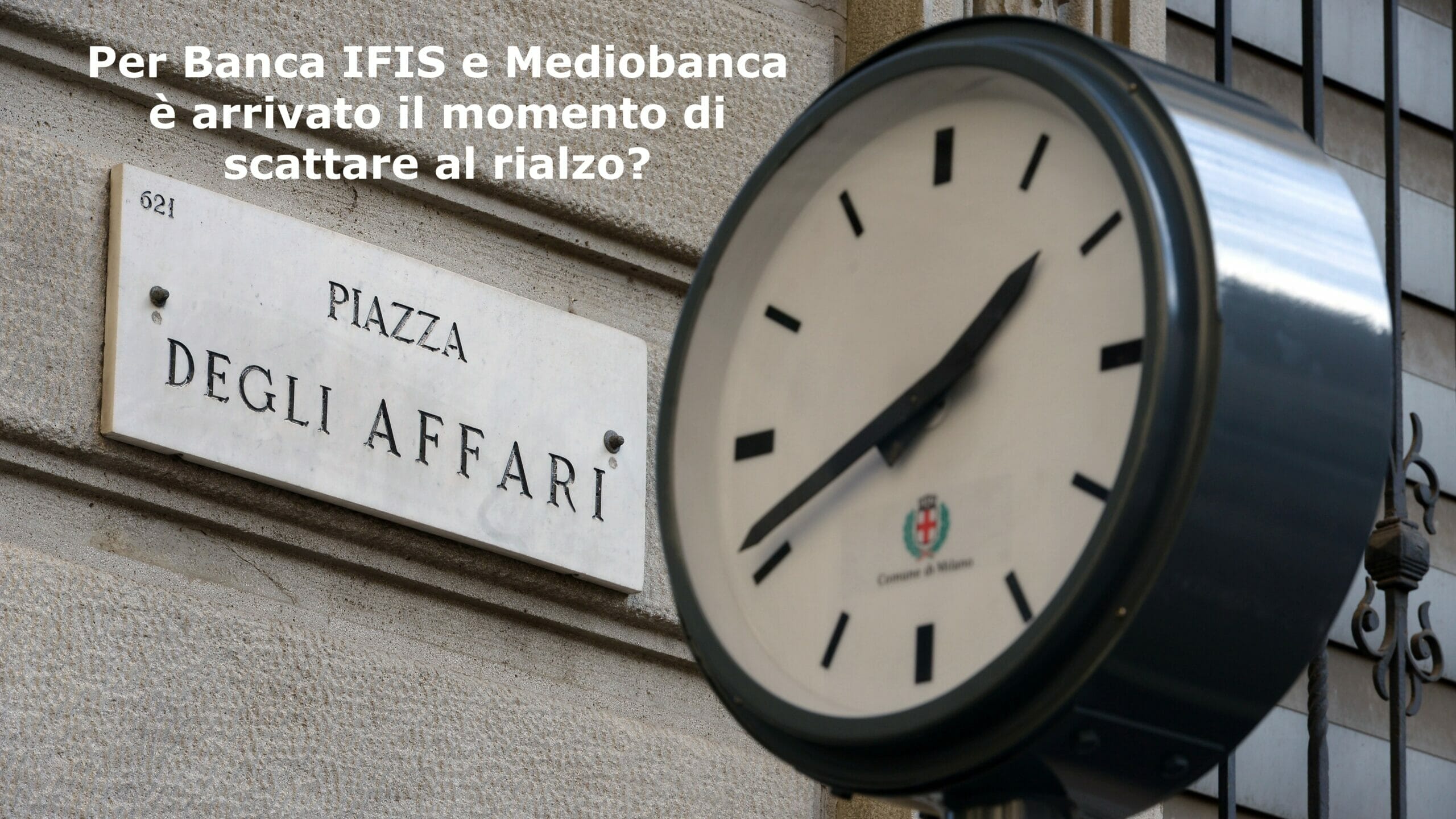 Ottima seduta per Banca IFIS e Mediobanca che si distinguono nel settore bancario