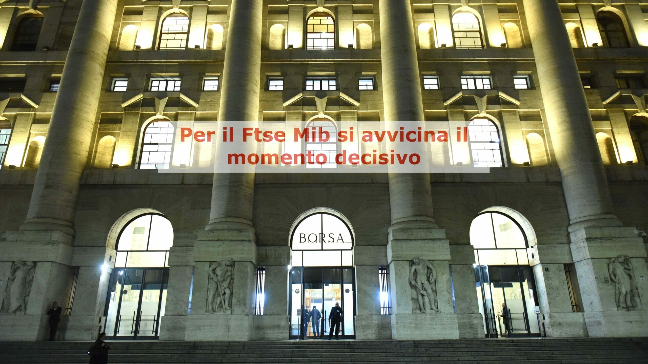 Tendenza ancora al rialzo per il Ftse Mib, ma i supporti sono ancora molto vicini