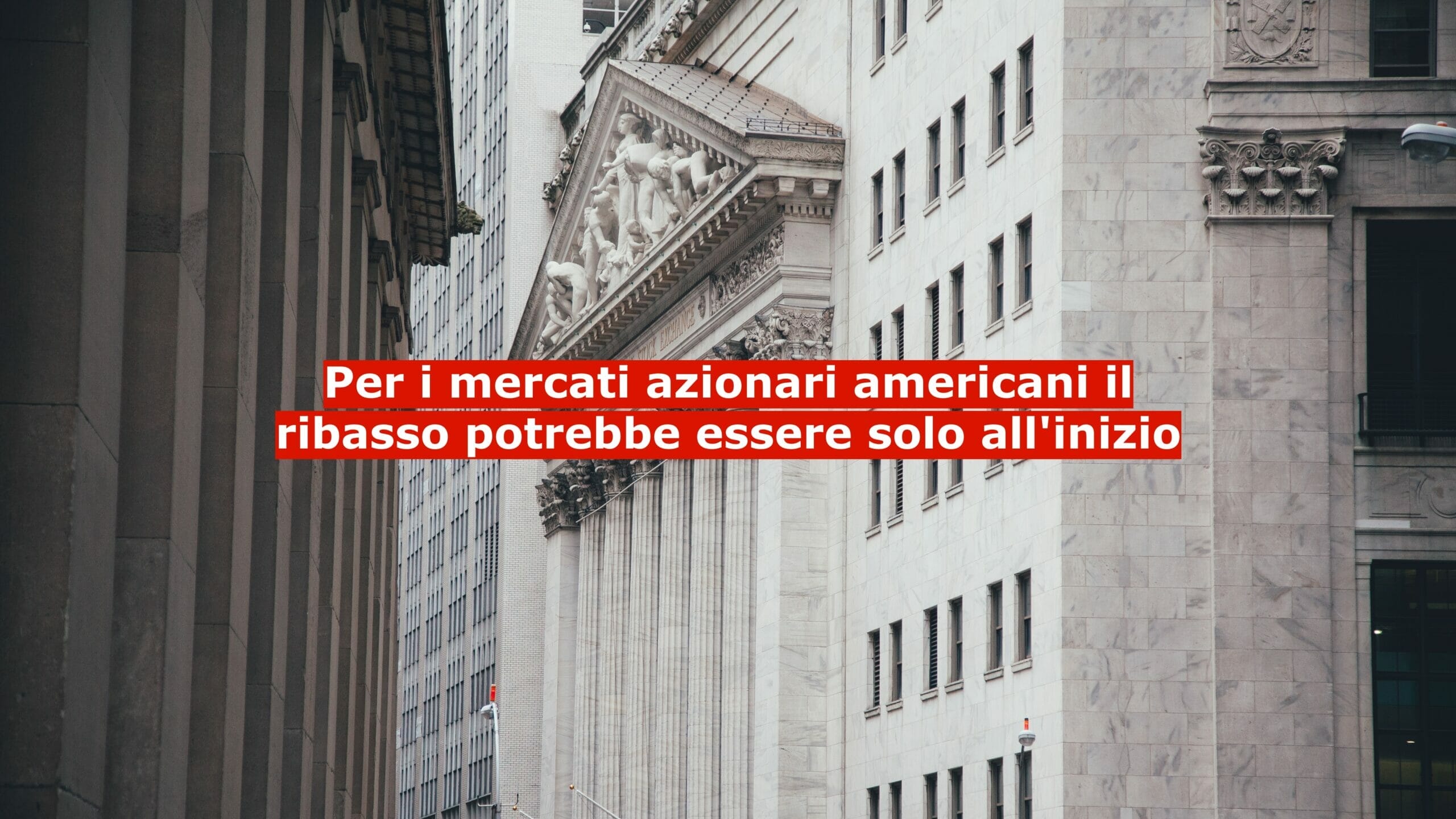 I ribassisti hanno rotto gli indugi e spingono al ribasso gli indici americani