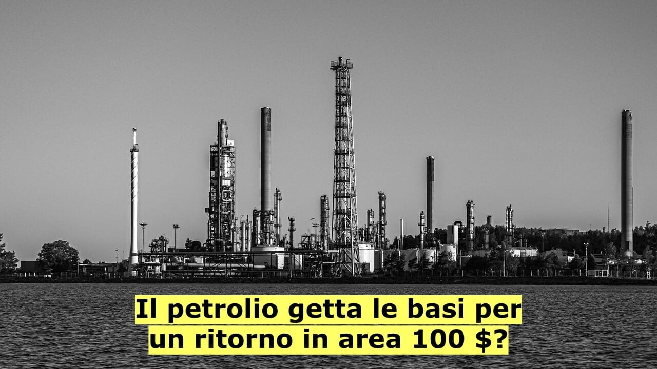 Ottima settimana per il petrolio che adesso punta area 100 $