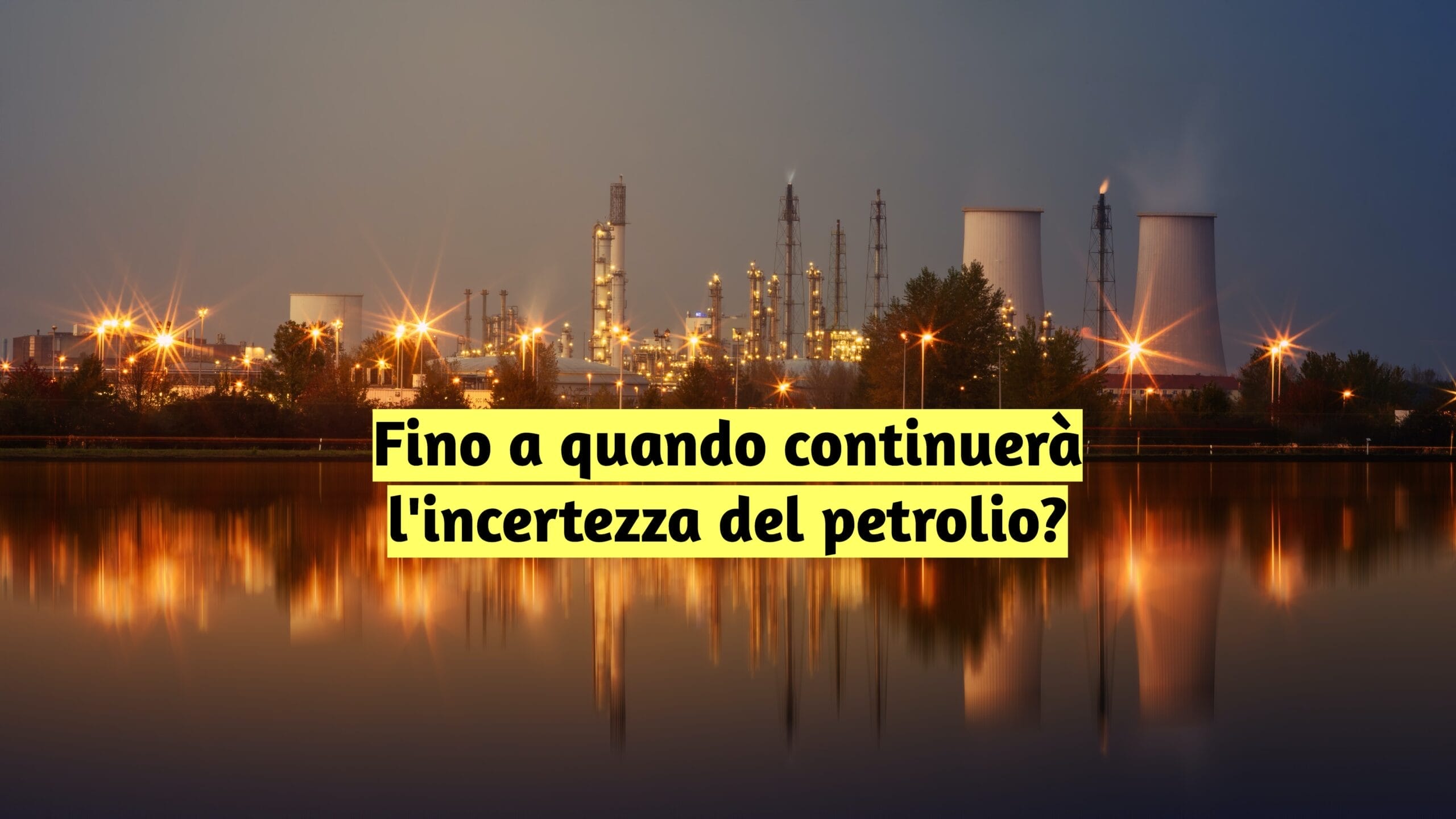 Ancora incerto il futuro del petrolio
